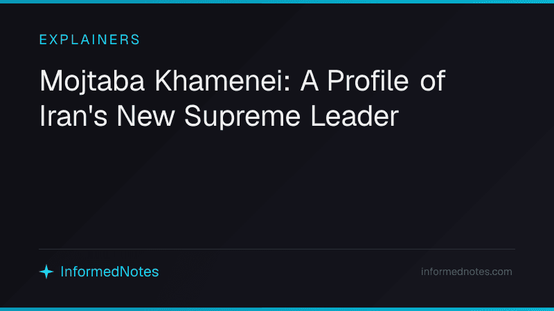 Mojtaba Khamenei: A Profile of Iran's New Supreme Leader