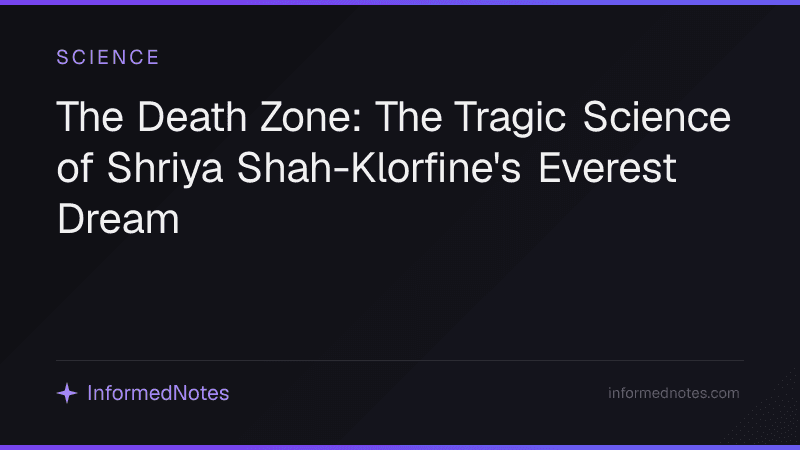 The Death Zone: The Tragic Science of Shriya Shah-Klorfine's Everest Dream