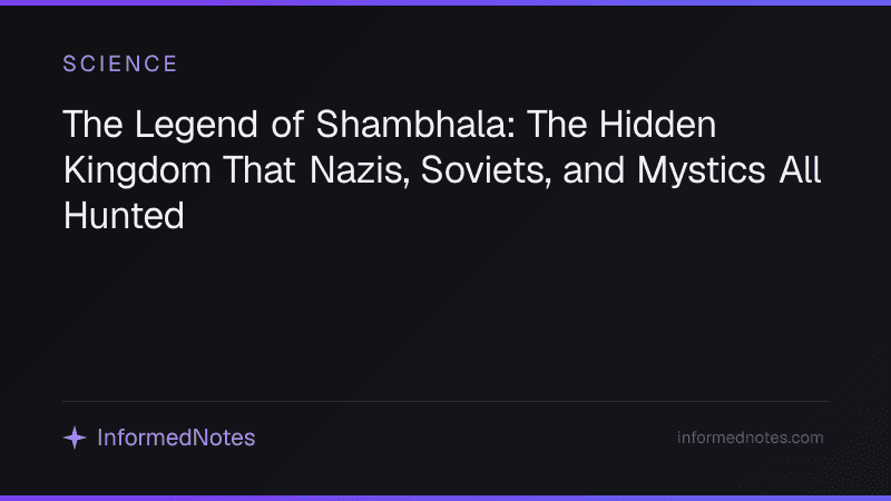 The Legend of Shambhala: The Hidden Kingdom That Nazis, Soviets, and Mystics All Hunted