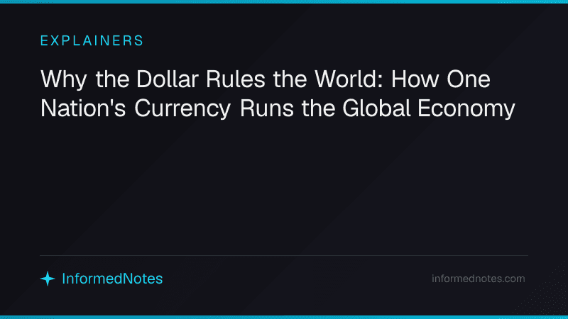 Why the Dollar Rules the World: How One Nation's Currency Runs the Global Economy